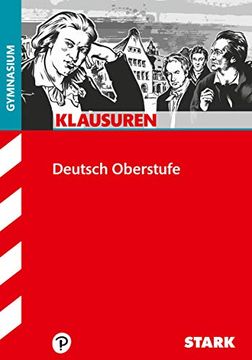 portada Stark Klausuren Gymnasium - Deutsch Oberstufe (Stark-Verlag - Klassenarbeiten und Klausuren) (en Alemán)