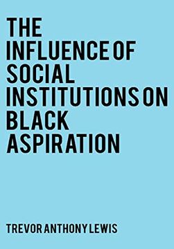 portada The Influence of Social Institutions on Black Aspirations (en Inglés)