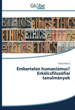portada Embertelen humanizmus? Erkölcsfilozófiai tanulmányok (Hungarian Edition)