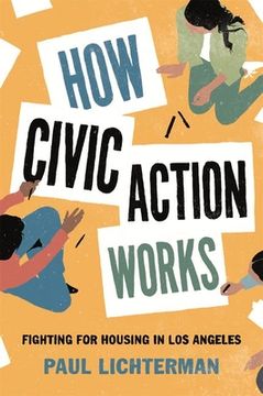 portada How Civic Action Works: Fighting for Housing in los Angeles (Princeton Studies in Cultural Sociology)