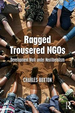 portada Ragged Trousered Ngos: Development Work Under Neoliberalism (en Inglés)