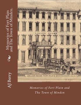 portada Memories of Fort Plain and The Town of Minden.: Printed in Color (en Inglés)