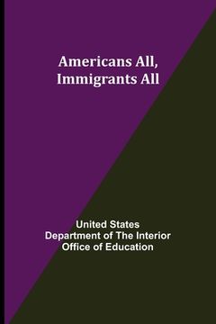 portada Americans All, Immigrants All (en Inglés)