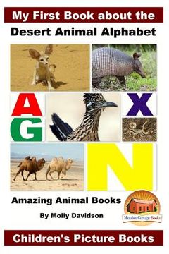 portada My First Book about the Desert Animal Alphabet - Amazing Animal Books - Children's Picture Books (en Inglés)