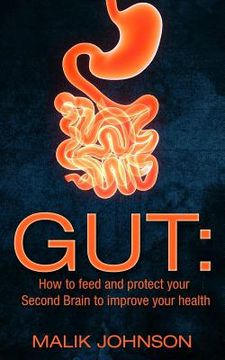 portada Gut: How to feed and protect your Second Brain to improve your health (en Inglés)