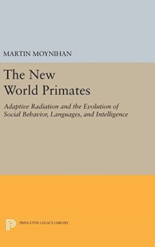 portada The new World Primates: Adaptive Radiation and the Evolution of Social Behavior, Languages, and Intelligence (Princeton Legacy Library) (en Inglés)