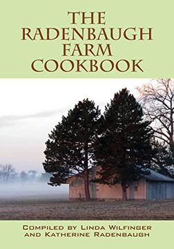 portada The Radenbaugh Farm Cookbook (en Inglés)