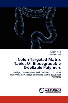 portada colon targeted matrix tablet of biodegradable swellable polymers (en Inglés)