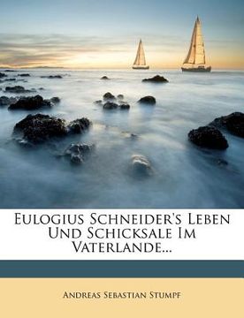 portada eulogius schneider's leben und schicksale im vaterlande... (en Inglés)