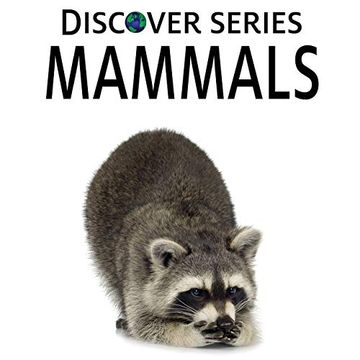 portada Mammals: Discover Series Picture Book for Children (en Inglés)
