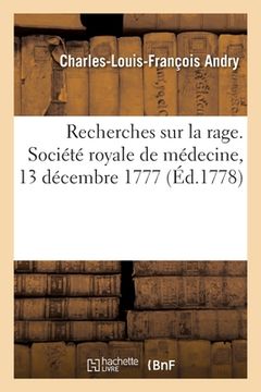 portada Recherches sur la rage. Société royale de médecine, 13 décembre 1777 (en Francés)