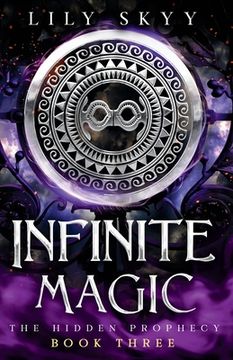 portada Infinite Magic: The Hidden Prophecy Series Book 3