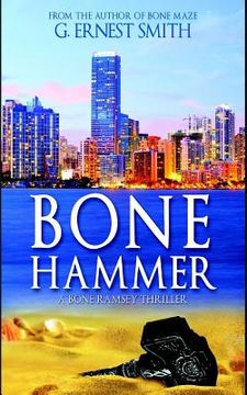 portada Bone Hammer: An ancient artifact called the Horrible Hammer that can kill with but a single thought (in English)