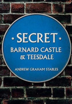 portada Secret Barnard Castle & Teesdale (en Inglés)