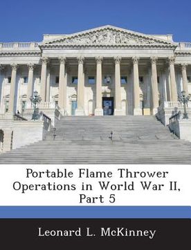 portada Portable Flame Thrower Operations in World War II, Part 5 (en Inglés)