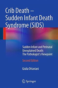 portada Crib Death - Sudden Infant Death Syndrome (SIDS): Sudden Infant and Perinatal Unexplained Death: The Pathologist's Viewpoint