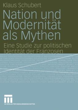 portada Nation und Modernität als Mythen: Eine Studie zur politischen Identität der Franzosen (German Edition)