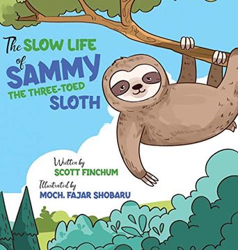 portada The Slow Life of Sammy, the Three-Toed Sloth (en Inglés)
