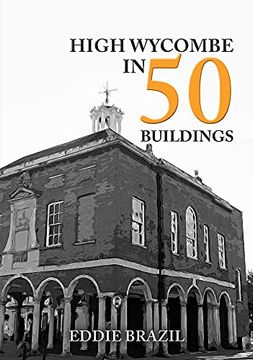 portada High Wycombe in 50 Buildings (en Inglés)
