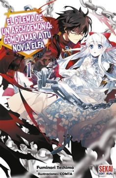 El Dilema de un Archidemonio: Como Amar a tu Novia Elfa Vol. 1