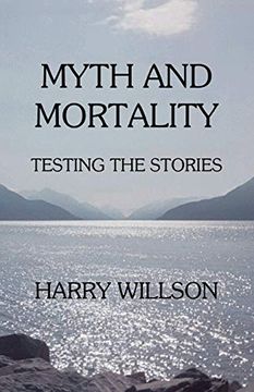 portada Myth and Mortality: Testing the Stories (en Inglés)