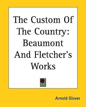 portada the custom of the country: beaumont and fletcher's works