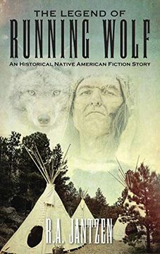 portada The Legend of Running Wolf: An Historical Native American Fiction Story (en Inglés)