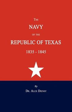 portada the navy of the republic of texas 1835-1845 (in English)