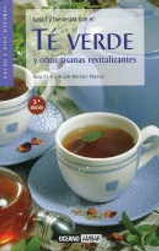 portada Salud y bienestar con el té verde y otras tisanas revitalizantes (Salud y vida natural)