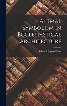 portada Animal Symbolism in Ecclesiastical Architecture (en Inglés)