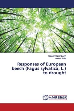 portada Responses of European beech (Fagus sylvatica, L.) to drought (en Inglés)