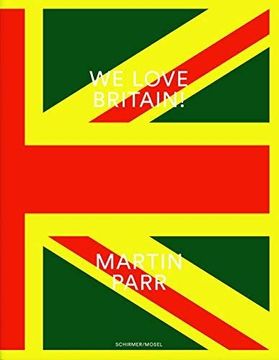 portada Martin Parr: We Love Britain! Photographs: We Love Britain! (e/ g)