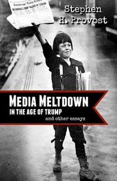 portada Media Meltdown: in the Age of Trump (en Inglés)
