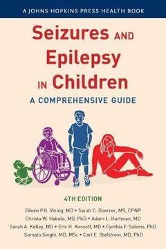 portada Seizures and Epilepsy in Children: A Comprehensive Guide (a Johns Hopkins Press Health Book) (in English)