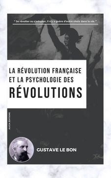 portada La Révolution française et la psychologie des Révolutions (en Francés)