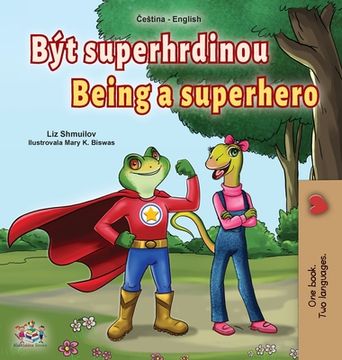 portada Being a Superhero (Czech English Bilingual Book for Kids)