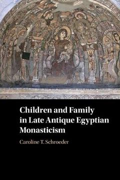 portada Children and Family in Late Antique Egyptian Monasticism (en Inglés)