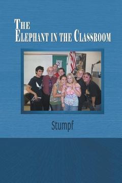portada The Elephant in the Classroom (in English)