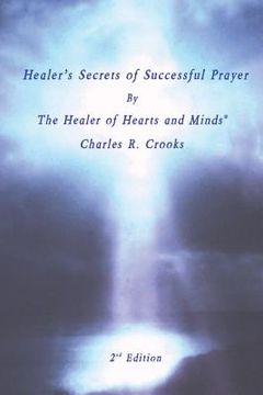 portada Healer's Secrets of Successful Prayer: 2nd Edition (en Inglés)