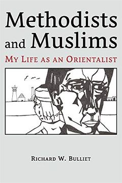 portada Methodists and Muslims: My Life as an Orientalist: 22 (Ilex Series) (en Inglés)