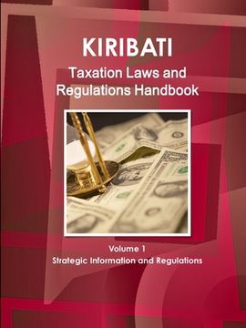 portada Kiribati Taxation Laws & Regulations Handbook Volume 1 Strategic Information and Regulations (en Inglés)