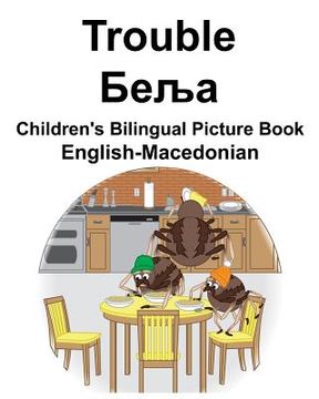 portada English-Macedonian Trouble/Беља Children's Bilingual Picture Book (en Inglés)