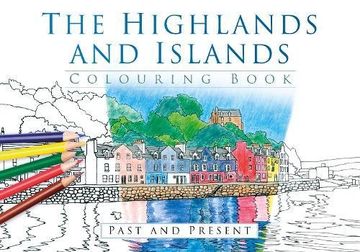 portada The Highlands and Islands Colouring Book: Past & Present (Past & Present Colouring Books)