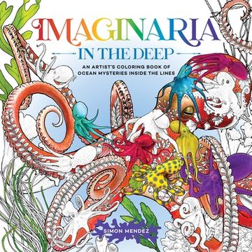 portada Imaginaria: In the Deep: An Artist’S Coloring Book of Ocean Mysteries Inside the Lines (en Inglés)