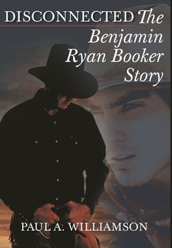 portada Disconnected: The Benjamin Ryan Booker Story (en Inglés)