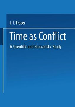 portada Time as Conflict: A Scientific and Humanistic Study (en Inglés)