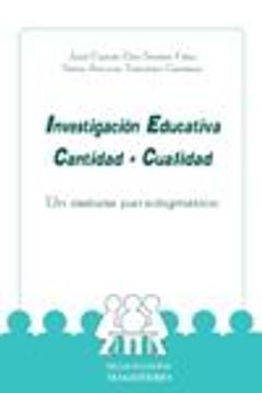 INVESTIGACIÓN EDUCATIVA CANTIDAD  CUALIDAD. UN DEBATE PARADIGMÁTICO