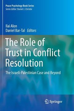 portada The Role of Trust in Conflict Resolution: The Israeli-Palestinian Case and Beyond (en Inglés)