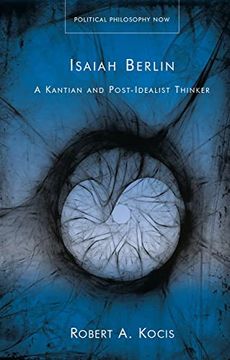 portada Isaiah Berlin: A Kantian and Post-Idealist Thinker