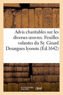 portada Advis charitables sur les diverses oeuvres, et feuilles volantes du Sr. Girard Desargues lyonois (Litterature) (French Edition)